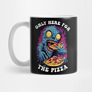 Only Here For The Pizza Monster Mug